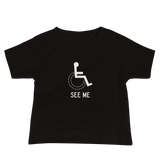 baby Shirt see me not my disability wheelchair inclusion inclusivity acceptance special needs awareness diversity