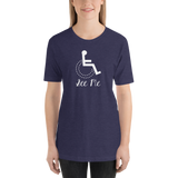 Shirt see me not my disability wheelchair inclusion inclusivity acceptance special needs awareness diversity