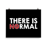 There is No Normal (Text Only Design - Poster)