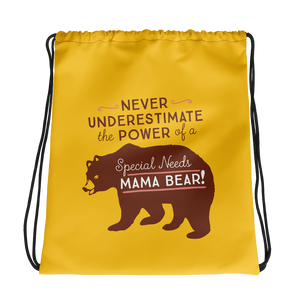 drawstring bag Never Underestimate the power of a Special Needs Mama Bear! mom momma parent parenting parent moma mom mommy power