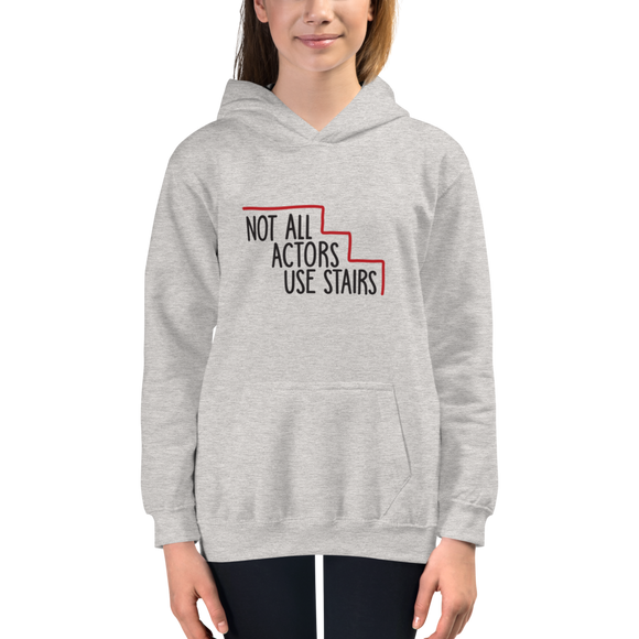 kid's hoodie Not All Actors Use Stairs acting actress Hollywood ableism disability rights inclusion wheelchair inclusive disabilities