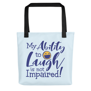 tote bag my ability to laugh is not impaired fun happy happiness quality of life impairment disability disabled wheelchair positive