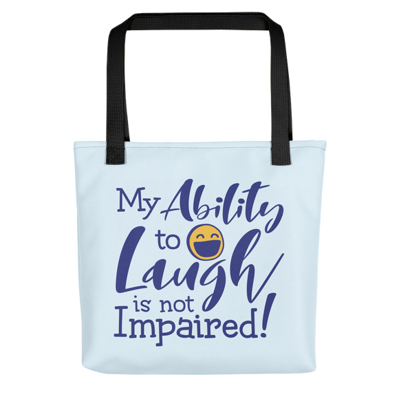 tote bag my ability to laugh is not impaired fun happy happiness quality of life impairment disability disabled wheelchair positive