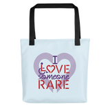 I Love Someone Rare (with a Rare Condition) Tote Bag