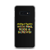 Holding It Together with Pins, Rods & Screws (Samsung Case)