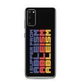 I Suffer from Ableism (Halftone Samsung Case)