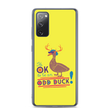 It's OK to be an Odd Duck! Samsung Case (Men's Colors)
