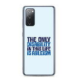 The Only Disability in this Life is Ableism (Samsung Case)