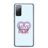 I Love Someone Rare (with a Rare Condition) Samsung Case