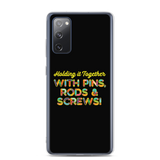 Holding It Together with Pins, Rods & Screws (Samsung Case)