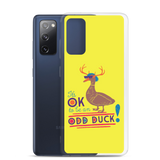 It's OK to be an Odd Duck! Samsung Case (Men's Colors)