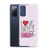 Love Hates Labels (Pink Samsung Case)