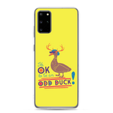 It's OK to be an Odd Duck! Samsung Case (Men's Colors)