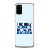 The Only Disability in this Life is Ableism (Samsung Case)