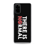 There is No Normal (Text Only Design - Samsung Case)