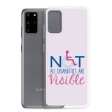 Not All Disabilities are Visible (Pink Samsung Case)