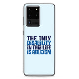 The Only Disability in this Life is Ableism (Samsung Case)