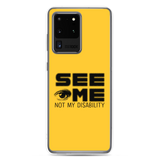 See Me Not My Disability (Halftone) Samsung Case