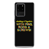 Holding It Together with Pins, Rods & Screws (Samsung Case)