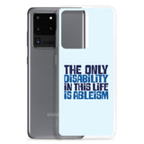 The Only Disability in this Life is Ableism (Samsung Case)