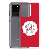 Don't Hate Different (Samsung Case)