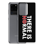 There is No Normal (Text Only Design - Samsung Case)