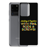 Holding It Together with Pins, Rods & Screws (Samsung Case)