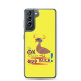 It's OK to be an Odd Duck! Samsung Case (Men's Colors)