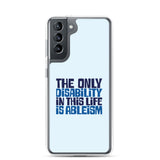The Only Disability in this Life is Ableism (Samsung Case)