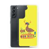 It's OK to be an Odd Duck! Samsung Case (Men's Colors)