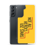Not All Heroes Use Stairs (Samsung Case)