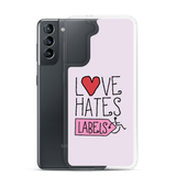 Love Hates Labels (Pink Samsung Case)