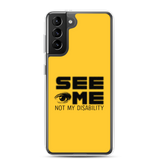 See Me Not My Disability (Halftone) Samsung Case