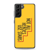 Not All Heroes Use Stairs (Samsung Case)