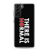 There is No Normal (Text Only Design - Samsung Case)