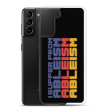 I Suffer from Ableism (Halftone Samsung Case)