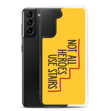 Not All Heroes Use Stairs (Samsung Case)
