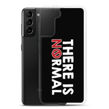 There is No Normal (Text Only Design - Samsung Case)