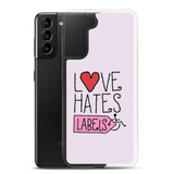 Love Hates Labels (Pink Samsung Case)