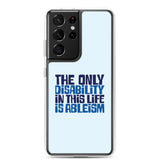 The Only Disability in this Life is Ableism (Samsung Case)