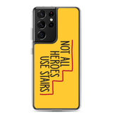 Not All Heroes Use Stairs (Samsung Case)
