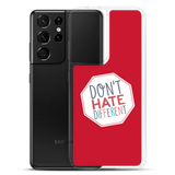 Don't Hate Different (Samsung Case)