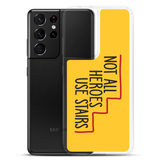 Not All Heroes Use Stairs (Samsung Case)