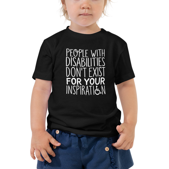 People with Disabilities Don't Exist for Your Inspiration (Kid's Shirt)