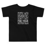 People with Disabilities Don't Exist for Your Inspiration (Kid's Shirt)