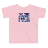 The Only Disability in this Life is Ableism (Kid's T-Shirt)