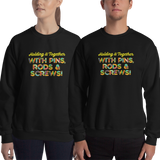 Holding It Together with Pins, Rods & Screws (Unisex Sweatshirt)
