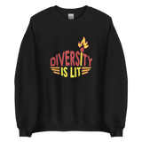 Diversity is Lit (Unisex Sweatshirt)