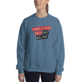 Unsolicited Help Not Welcome Unisex Sweatshirt