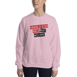 Unsolicited Help Not Welcome Unisex Sweatshirt